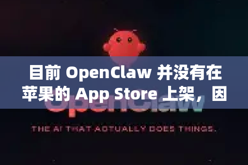 目前 OpenClaw 并没有在苹果的 App Store 上架，因此无法直接在 iPhone 或 iPad 上下载。不过，你可以通过以下方法在 macOS（苹果电脑）上安装 OpenClaw